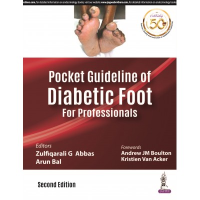 Pocket Guideline of Diabetic Foot For Professionals;2nd Edition 2019 By Zulfiqarali G Abbas & Arun Bal
