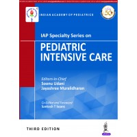 IAP Specialty Series on Pediatric Intensive Care;3rd Edition 2019 By Soonu Udani Jayashree Muralidharan