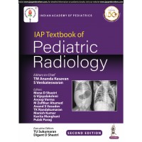 IAP Textbook of Pediatric Radiology;2nd Edition 2020 By TM Ananda Kesavan & S Venkateswaran