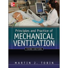 Principles & Practice of Mechanical Ventillation;3rd Edition 2012 By Martin Tobin