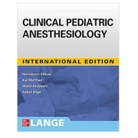 Clinical Pediatric Anesthesiology;1st (International) Edition 2021 by Herodotos Ellinas