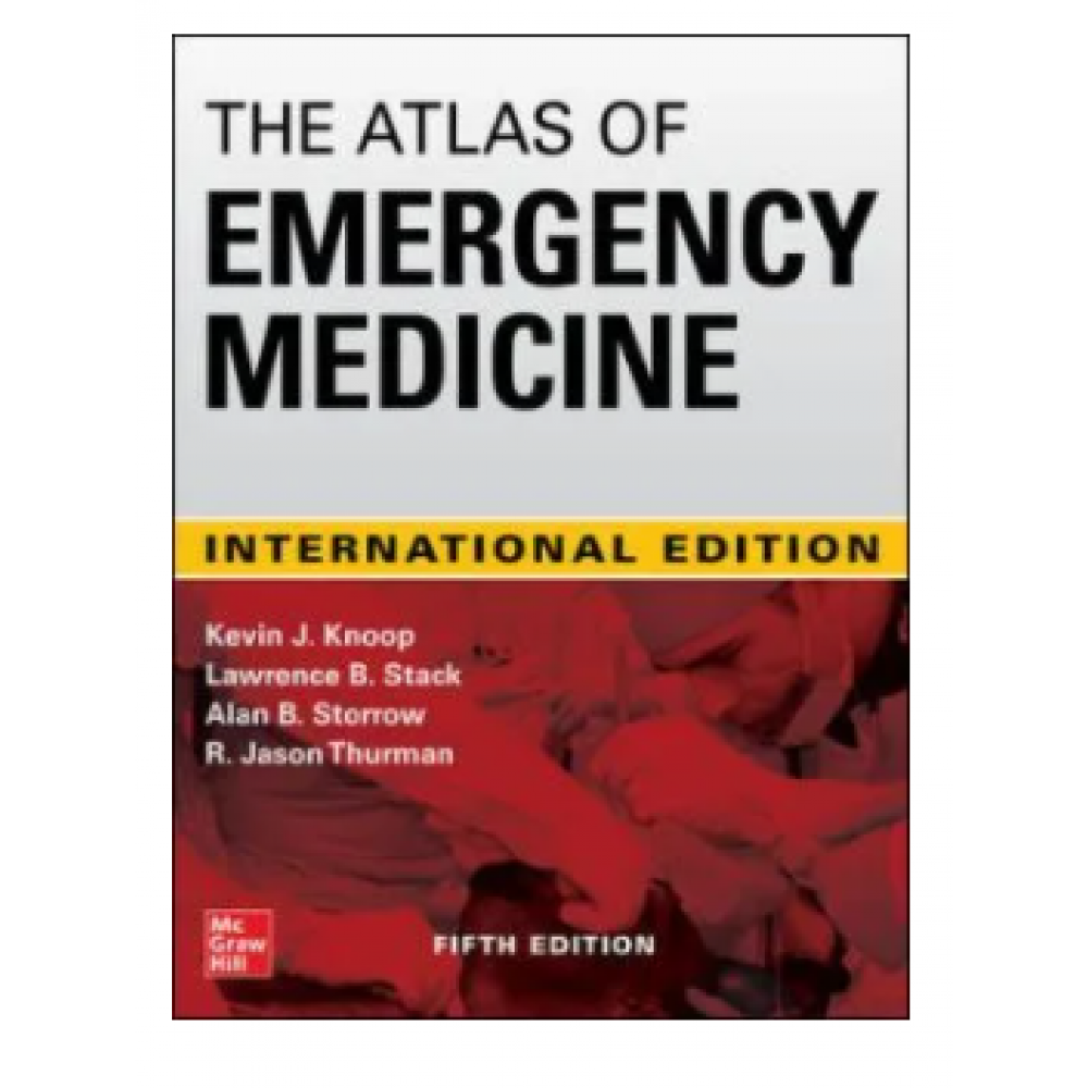 The Atlas of Emergency Medicine;5th(International) Edition 2021 By Kevin J. Knoop