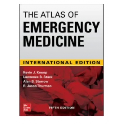 The Atlas of Emergency Medicine;5th(International) Edition 2021 By Kevin J. Knoop