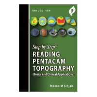 Step by Step Reading Pentacam Topography(Basics and Clinical Applications);3rd Edition 2021 By Mazen M Sinjab