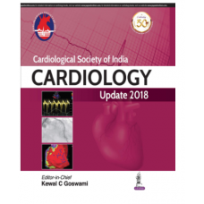 CSI Cardiology Update 2018; 1st Edition 2019 By Kewal C Goswami,Rakesh Yadav, Nitish Naik