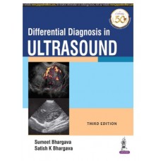 Differential Diagnosis in Ultrasound;3rd Edition 2019 By Sumeet Bhargava 