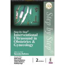 Step By Step Interventional Ultrasound in Obstetrics & Gynecology;2nd Edition 2021 By Narendra Malhotra