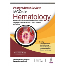 Postgraduate Review:MCQs in Hematology;3rd Edition 2022 By Sanjeev Kumar Sharma & Pawan Kumar Singh