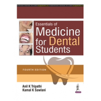 Essentials Of Medicine For Dental Students;4th Edition 2021By Anil K Tripathi & Kamal K Sawlani 