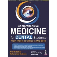 Comprehensive Medicine for Dental Students: From Theory to Clinics in One Book;1st Edition 2022 By Archith Boloor & Mohammad Shaheen