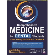 Comprehensive Medicine for Dental Students: From Theory to Clinics in One Book;1st Edition 2022 By Archith Boloor & Mohammad Shaheen