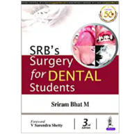 SRB’s Surgery for Dental Students;3rd Edition 2020 By Sriram Bhat M