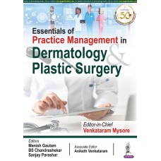 Essentials of Practice Management in Dermatology & Plastic Surgery;1st Edition 2021 By Venkataram Mysore