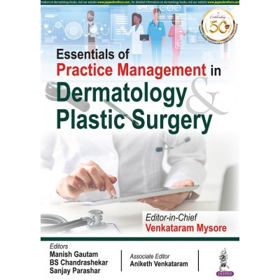 Essentials of Practice Management in Dermatology & Plastic Surgery;1st Edition 2021 By Venkataram Mysore