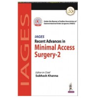 IAGES Recent Advances in Minimal Access Surgery-2;1st Edition 2020 By Subhash Khanna