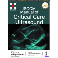 ISCCM Manual of Critical Care Ultrasound;1st Edition 2020 by Deepak Govil