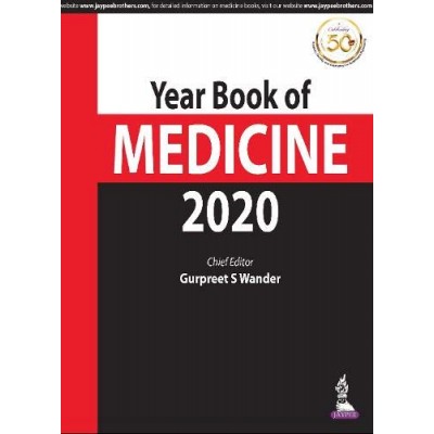 Year Book of Medicine 2020;1st Edition 2020 By Gurpreet S Wander