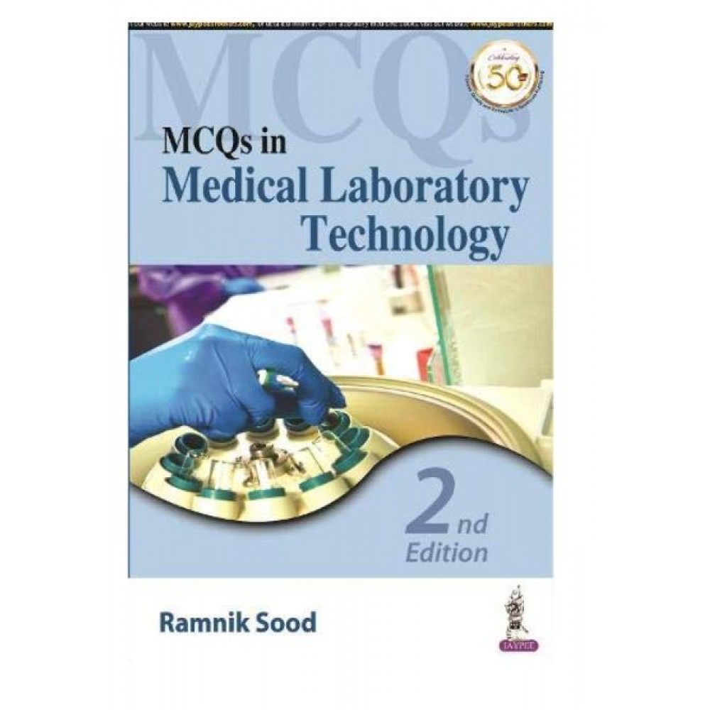 MCQs In Medical Laboratory Technology; 2nd Edition 2021 By Ramnik Sood