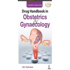 Drug Handbook in Obstetrics & Gynaecology; 4th Edition 2022 By AK Debdas