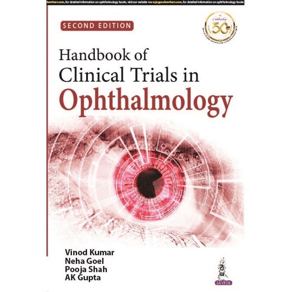 Handbook Of Clinical Trials In Ophthalmology;2nd Edition 2021 by Vinod Saxena  & Neha Goel