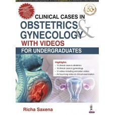 Clinical Cases in Obstetrics & Gynecology With Videos for Undergraduates;1st Edition 2022 By Richa Saxena