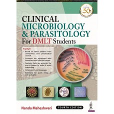 Clinical Microbiology & Parasitology for DMLT Students;4th Edition 2022 By Nanda Maheshwari