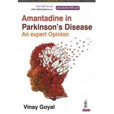 Amantadine in Parkinson's Disease: An Expert Opinion; 1st Edition 2022 By Vinay Goyal