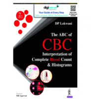ABC of CBC Interpretation of Complete Blood Count and Histograms; 2nd Edition 2022 by DP Lokwani