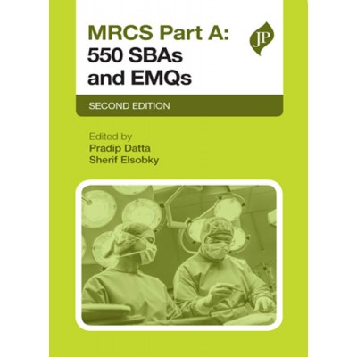 MRCS Part A: 550 SBAs and EMQs;2nd Edition 2018 By Pradip Dutta