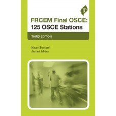 FRCEM Final OSCE:125 OSCE Stations;3rd Edition 2020 By Kiran Somani
