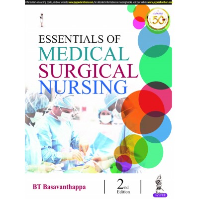 Essentials of Medical Surgical Nursing;2nd Edition 2021 By BT Basavanthappa