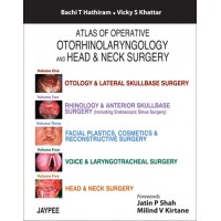 Atlas of Operative Otorhinolaryngology and Head & Neck Surgery (Five Volume Set);1st Edition 2013 By Bachi T Hathiram, Vicky S Khattar