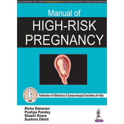 Manual of High-risk Pregnancy;1st Edition 2018 By Richa Baharani