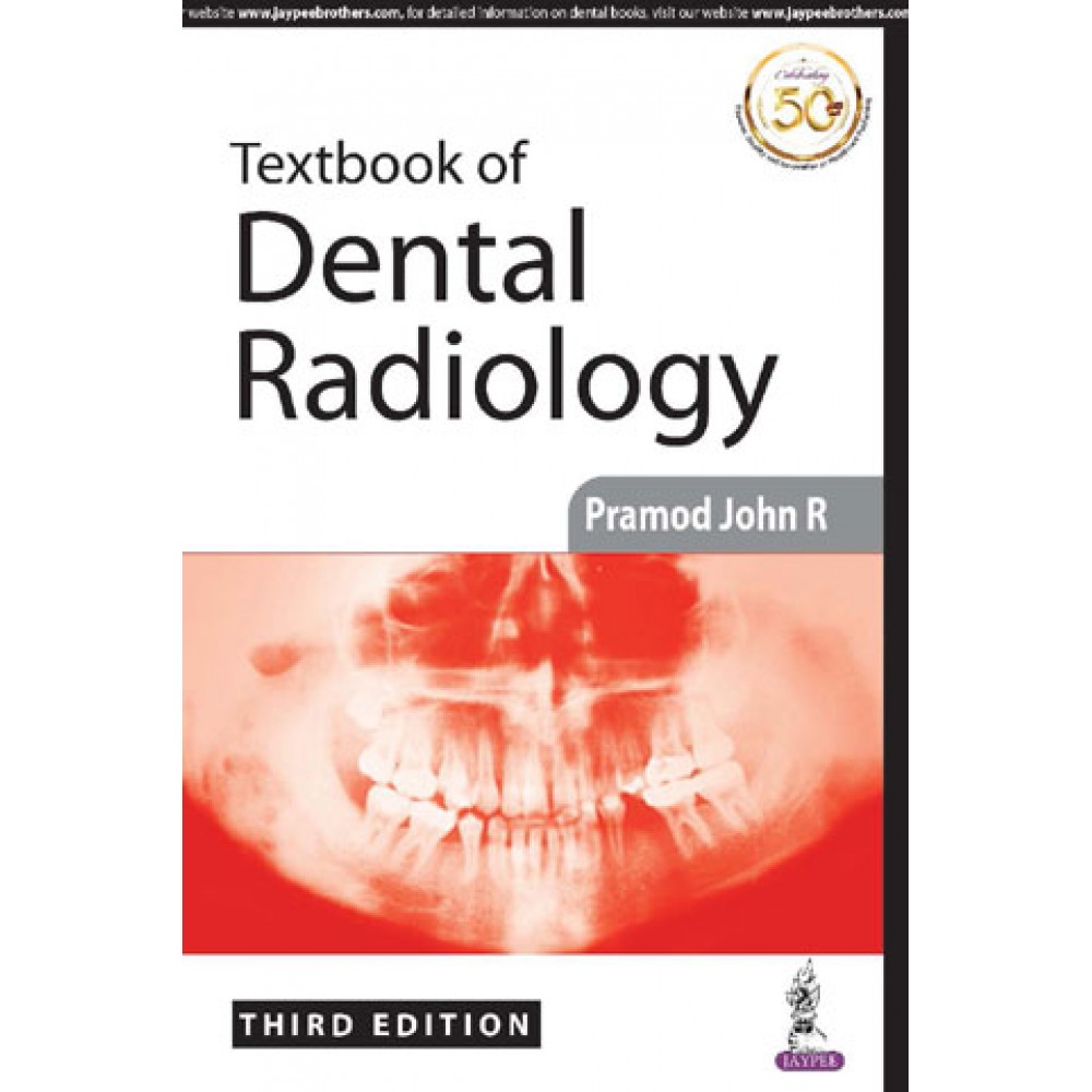 Textbook of Dental Radiology;3rd Edition 2019 By Pramod John R