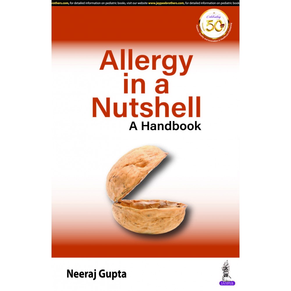 Allergy In a Nutshell: A Handbook;1st Edition 2019 By Neeraj Gupta