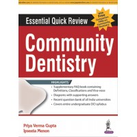 Essential Quick Review: Community Dentistry (with FREE companion FAQs on Community Dentisty);1st Edition 2017 By Priya Verma Gupta
