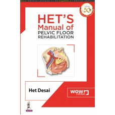 HET’S Manual of Pelvic Floor Rehabilitation;1st Edition 2020 By Het Desai