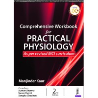 Comprehensive Workbook for Practical Physiology;2nd Edition 2020 By Manjinder Kaur, Naren Kurmi, Sangita Chauhan & Suman Sharma