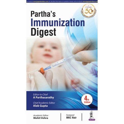 Partha’s Immunization Digest;4th Edition 2020 By A Parthasarathy