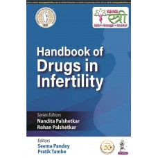 Handbook of Drugs in Infertility;1st Edition 2020 By Nandita Palshetkar & Rohan Palshetkar	