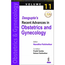 Dasgupta's Recent Advances in Obstetrics and Gynecology (Volume 11);1st Edition 2020 By Nandita Palshetkar Pratik Tambe Rohan Palshetkar