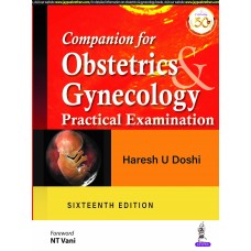 Companion for Obstetrics Gynecology Practical Examination;16th Edition 2020 By Haresh U Dosh