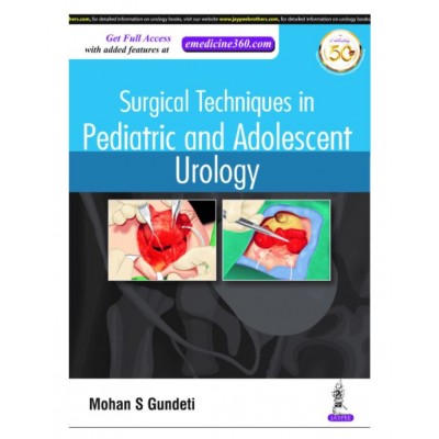 Surgical Techniques In Pediatric And Adolescent Urology; 1st Edition 2020 By Mohan S.Gundeti