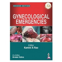 Gynecological Emergencies;2nd Edition 2020 by Kamini A Rao