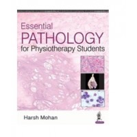 Essential Pathology for Physiotherapy Students;1st Edition 2019 By Harsh Mohan