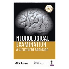 Neurological Examination: A Structured Approach;1st Edition 2019 By GRK Sarma