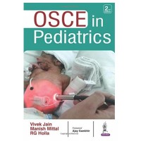 OSCE in Pediatrics;2nd Edition 2016 By Vivek Jain, 	ManisMittal & RG Holla