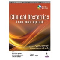 Clinical Obstetrics:A Case-Based Approach;1st Edition 2018 By Pushpa Mishra,Niharika Dhiman & Anjali Tempe