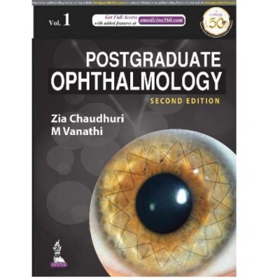 Postgraduate Ophthalmology (2 Volume Set); 2nd Edition 2020 by Zia Chaudhury, M Vanathi