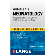 Gomella's Neonatology;8th(International)Edition 2020 by  Tricia Lacy Gomella &  Fayez Bany-Mohammed